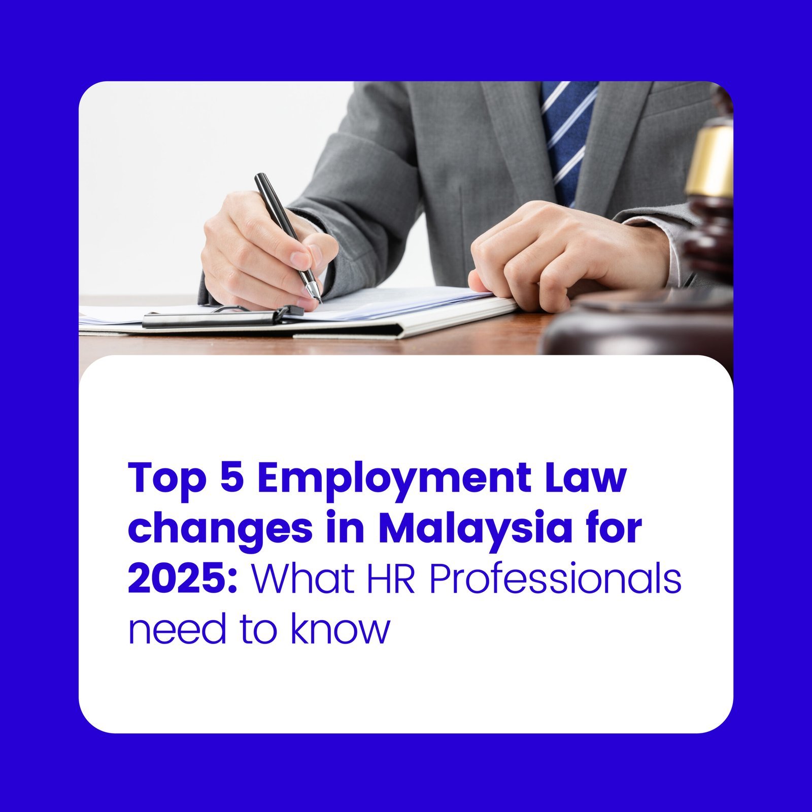 Top 5 Employment Law Changes in Malaysia for 2025: What HR Professionals Need to Know