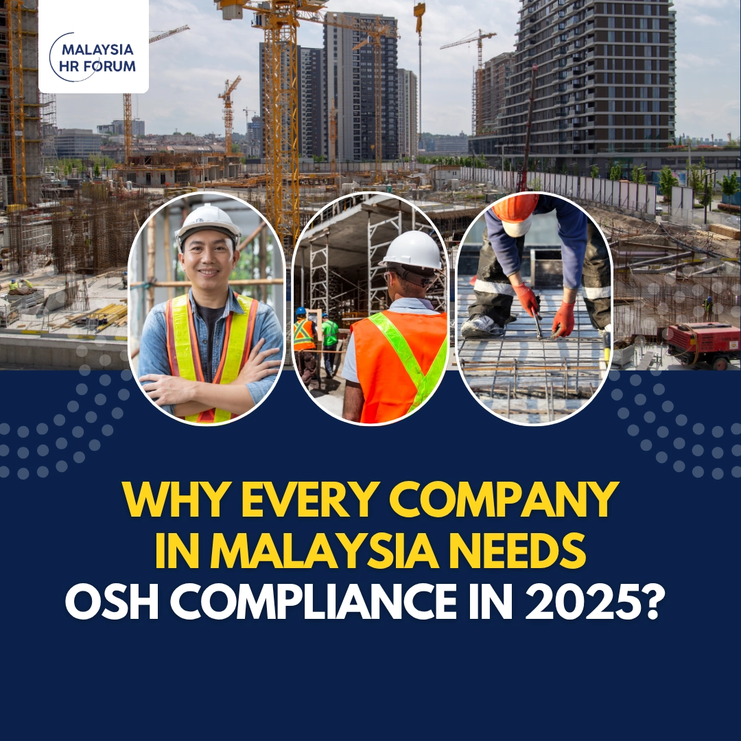 Why Every Company in Malaysia Needs OSH Compliance in 2025 